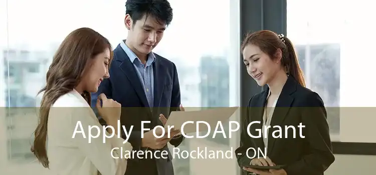 Apply For CDAP Grant Clarence Rockland - ON